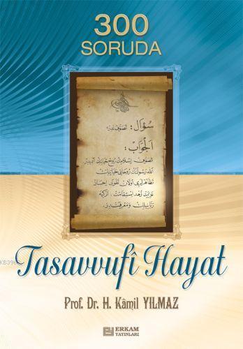 300 Soruda Tasavvufi Hayat | benlikitap.com