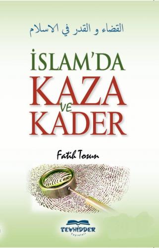 İslamda Kaza Ve Kader