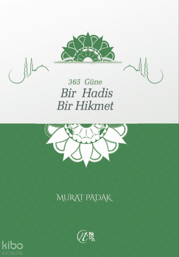 365 Güne Bir Hadis Bir Hikmet