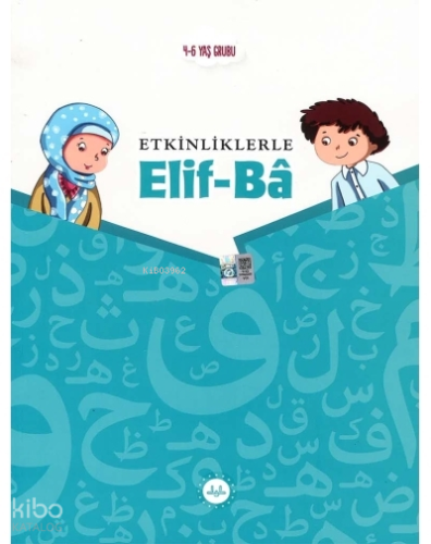 4-6 Yaş Grubu Etkinliklerle Elif Ba | benlikitap.com