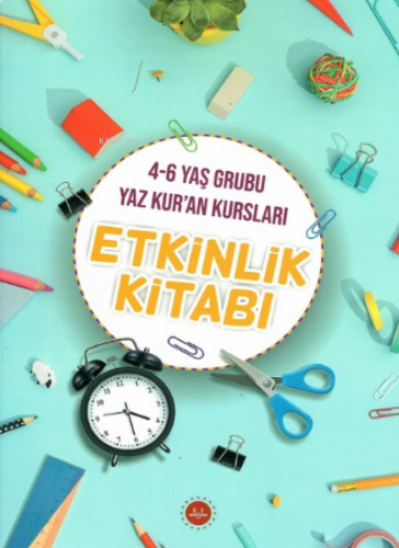 4-6 Yaş Grubu Yaz Kur'an Kursları Etkinlik Kitabı | benlikitap.com