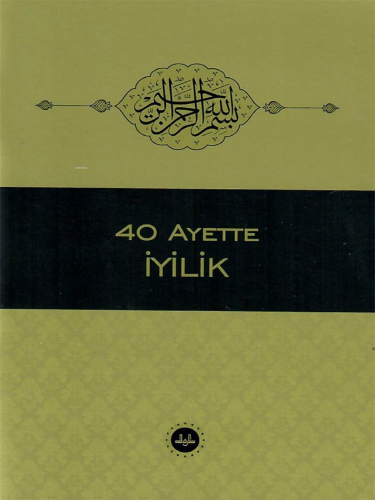 40 Ayette İyilik | benlikitap.com