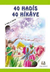 40 Hadis 40 Hikaye (Küçük Boy); 9+ Yaş | benlikitap.com