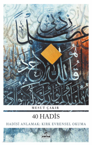 40 Hadis;Hadisi Anlamak: Kırk Evrensel Okuma | benlikitap.com