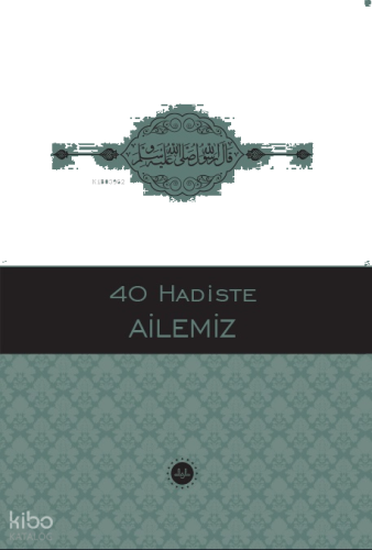 40 Hadiste Ailemiz | benlikitap.com