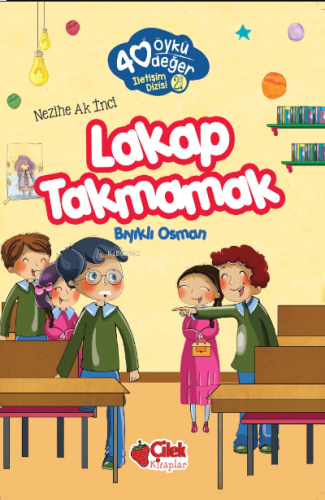 40 Öykü 40 Değer-Lakap Takmamak Bıyıklı Osman | benlikitap.com