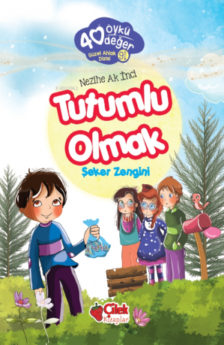 40 Öykü 40 Değer-Tutumlu Olmak Şeker Zengini | benlikitap.com