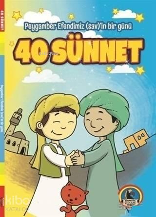 40 Sünnet Peygamber Efendimiz (sav)'in Bir Günü | benlikitap.com