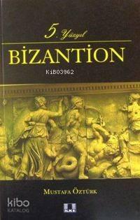 5. Yüzyıl Bizantion | benlikitap.com