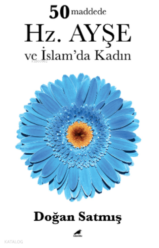 50 Maddede Hz. Ayşe ve İslam’da Kadın