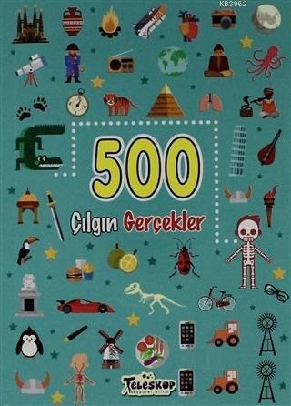 500 Çılgın Gerçekler | benlikitap.com