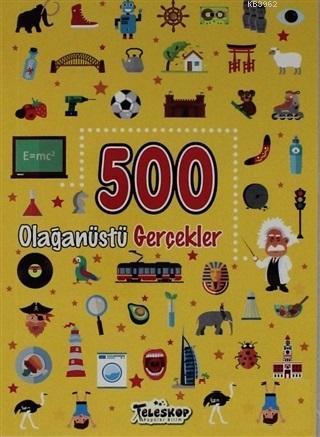 500 Olağanüstü Gerçekler | benlikitap.com