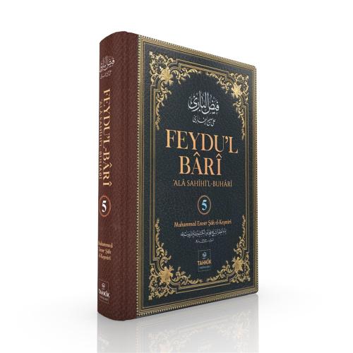 Feydu'l Bârî alâ Sahîhi'l Buhârî 5. Cilt | benlikitap.com