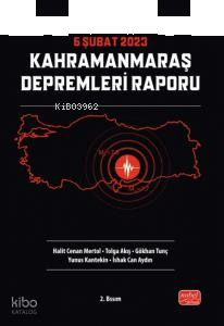 6 Şubat 2023 Kahramanmaraş Depremleri Raporu
