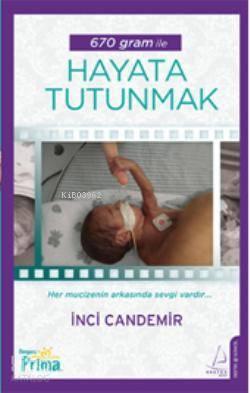 670 Gram  İle Hayata Tutunmak