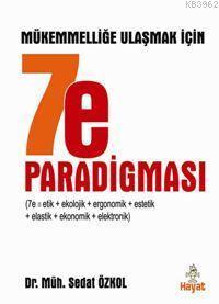 7-e Paradigması; Mükemmelliğe Ulaşmak İçin