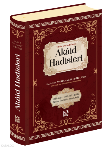 8 Hadis İmamının Kitabında Geçen Seçme Akaid Hadisleri