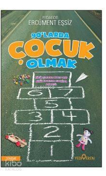 90'larda Çocuk Olmak