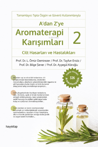 A’dan Z’ye Aromaterapi Karışımları – 2 / Cilt Hasarları ve Hastalıkları