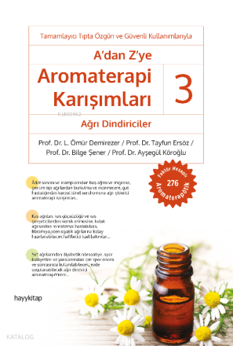 A’dan Z’ye Aromaterapi Karışımları – 3 / Ağrı Dindiriciler | benlikita