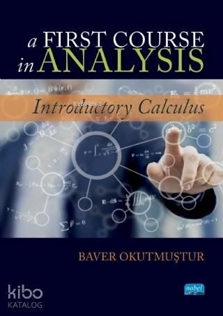 A First Course in Analysis; Introductory Calculus