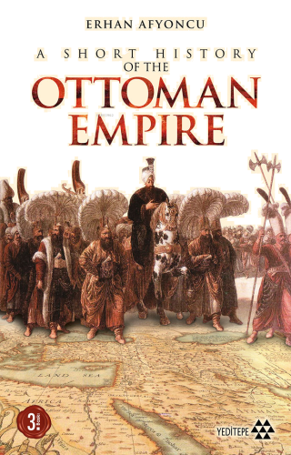 A Short History Of The Ottoman Empire | benlikitap.com