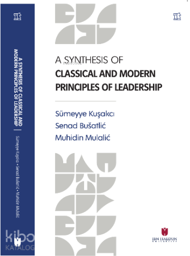 A Synthesis of Classical and Modern Principles of Leadership