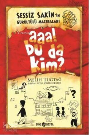 Aaa Bu Da Kim? (ciltli);Sessiz Sakin'in Gürültülü Maceraları 1