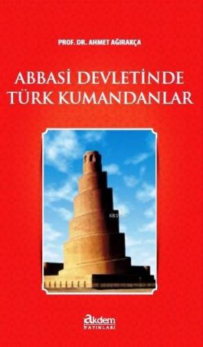 Abbasi Devletinde Türk Kumandanlar | benlikitap.com
