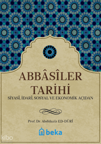 Abbasiler Tarihi | benlikitap.com