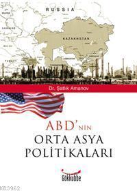 ABD'nin Orta Asya Politikaları | benlikitap.com