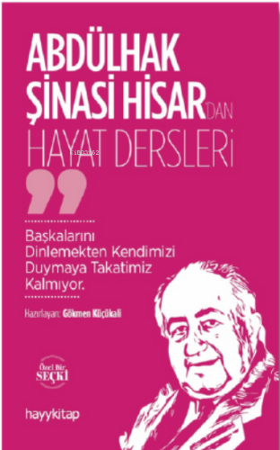 Abdülhak Şinasi Hisar’dan Hayat Dersleri