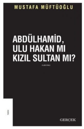 Abdülhamid Ulu Hakan mı Kızıl Sultan mı? | benlikitap.com