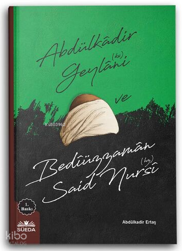 Abdülkadir Geylani ve Bediüzzaman Said Nursi | benlikitap.com