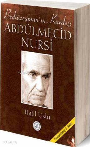 Abdülmecid Nursi; Bediüzzamanın Kardeşi | benlikitap.com
