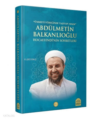 Abdülmetin Balkanlıoğlu Hocaefendinin Sohbetleri 2 (Ciltli)