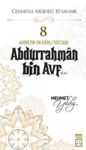 Abdurrahman Bin Avf (R.A.) | benlikitap.com