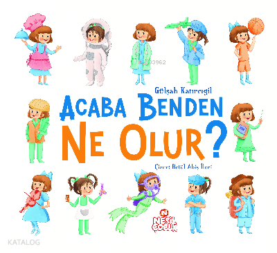 Acaba Benden Ne Olur ?
