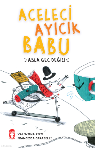 Aceleci Ayıcık  Babu ;Asla Geç Değil