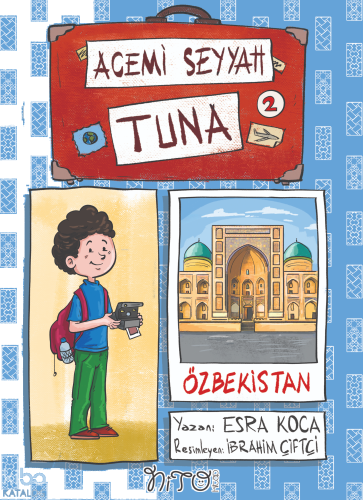 Acemi Seyyah Tuna -2 Özbekistan'da