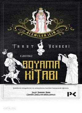 Acemiler İçin Tarot Rehberi; Boyama Kitabı