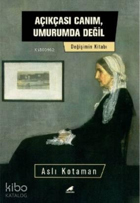 Açıkçası Canım, Umurumda Değil