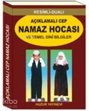 Açıklamalı Cep Namaz Hocası ve Temel Dini Bilgiler | benlikitap.com