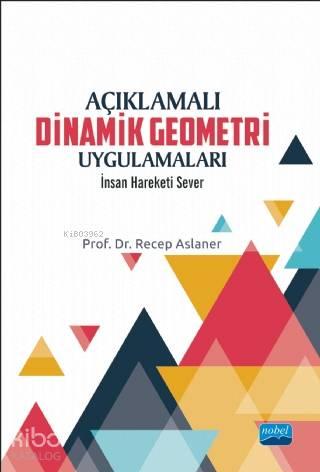Açıklamalı Dinamik Geometri Uygulamaları | benlikitap.com