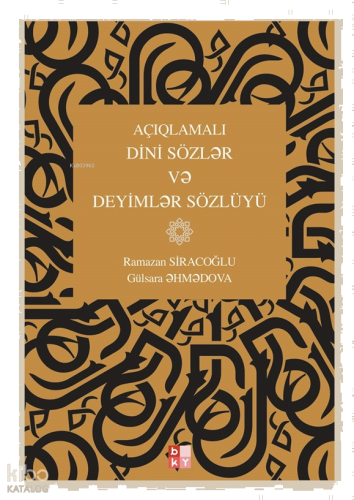 Açıqlamalı Dini Sözlər və Deyimlər Sözlüyü | benlikitap.com
