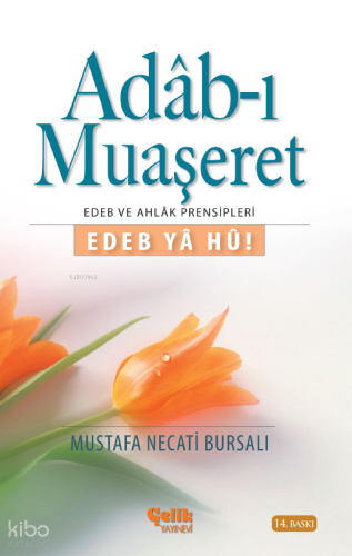 Adab-ı Muaşeret; Edeb Ya Hu!