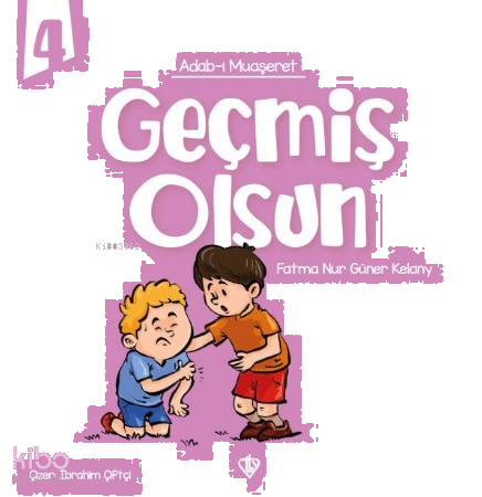 Adabı Muaşeret - Geçmiş Olsun | benlikitap.com