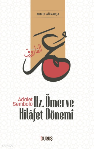 Adalet Sembolü Hz.Ömer Ve Hilâfet Dönemi | benlikitap.com
