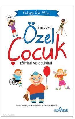 A'dan Z'ye Özel Çocuk Eğitimi ve Gelişimi | benlikitap.com