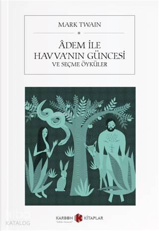 Adem ile Havva'nın Güncesi ve Seçme Öyküler | benlikitap.com